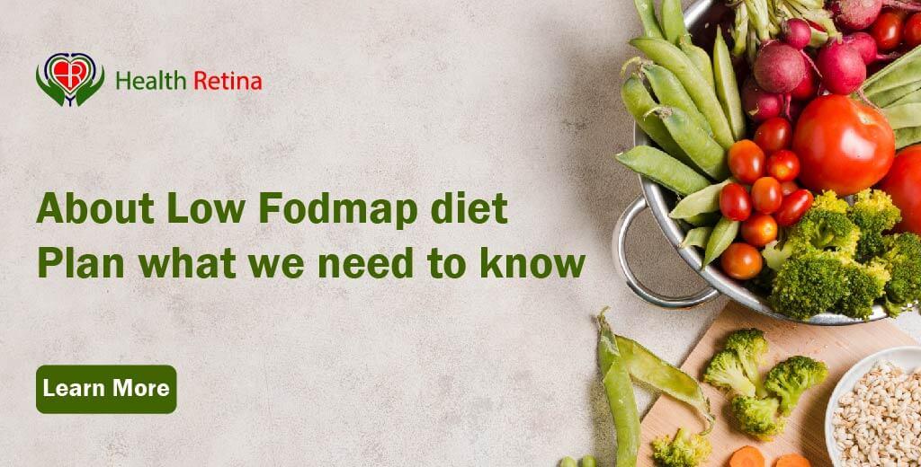 FODMAPs Diet: About Low Fodmap diet Plan what we need to know