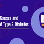 Type 2 Diabetes Symptoms, Causes and Treatment